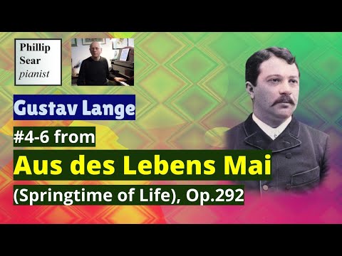 Gustav Lange: Aus des Lebens Mai, Op.292: Nos. 4-6