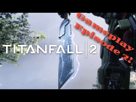 Lets Play ~ Titanfall 2 Campaign Walkthrough (Part 2)