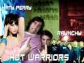 Hot Warriors - Katy Perry Vs Raunchy 