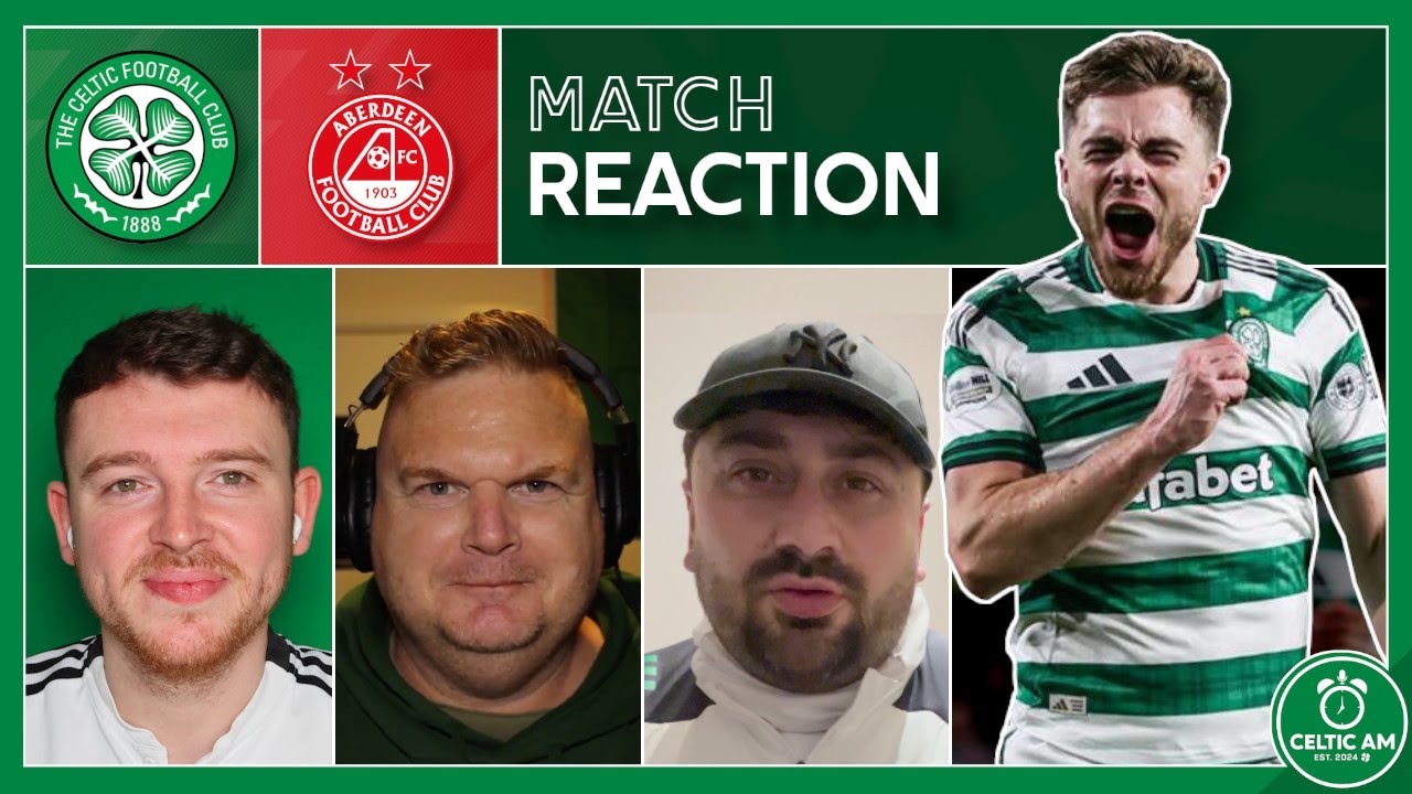 Celtic 3-1 Aberdeen | Match Reaction