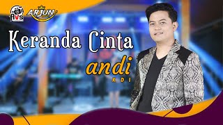 Download lagu KERANDA CINTA - ANDI KDI  || ARJUN MUSIC LAMONGAN ( COVER ) mp3