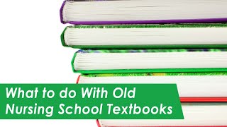 What to do With Old Nursing School Textbooks