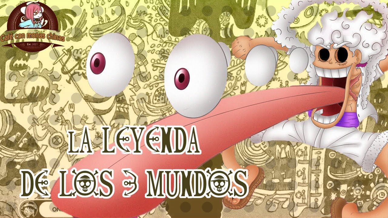 One piece y la leyenda de los 3 mundos
