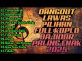 DANGDUT LAWAS FULL KOPLO BAJIDOR Bajidor Dangdut Dangdutkoplo