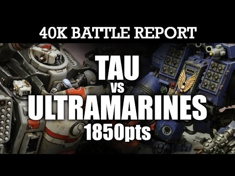 Tau vs Ultramarines 40K Battle Report A ROCK AND A HARD PLACE! 7th Edition 1850pts | HD