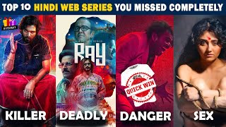 Top 10 Best Hindi Web Series You Missed Completely |Netflix,Zee5, Amazon,Voot,Mxplayer,ullu E03