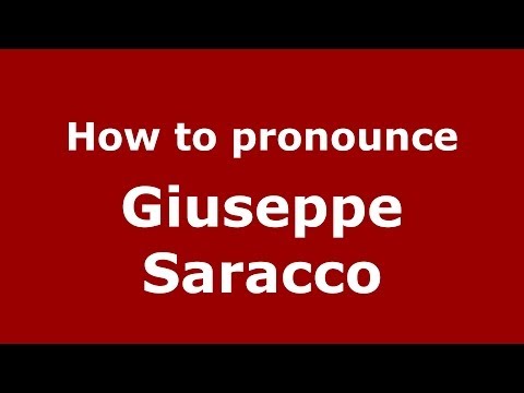 How to pronounce Giuseppe Saracco (Italian/Italy) - PronounceNames.com