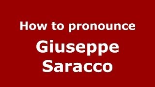 How to pronounce Giuseppe Saracco