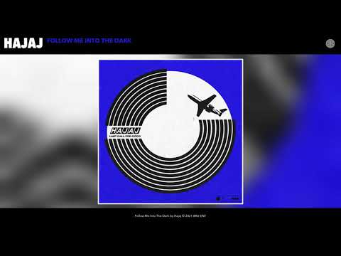 Hajaj - Follow Me Into The Dark (Official Audio)