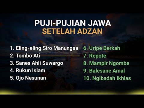KUMPULAN PUJI PUJIAN JAWA SETELAH ADZAN