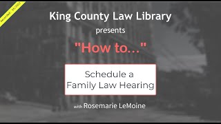 HOW TO...  Schedule a Family Law Motion