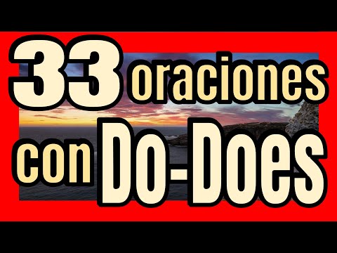 33 ORACIONES con DO y Does en inglés. [Preguntas con DO y DOES para practicar]