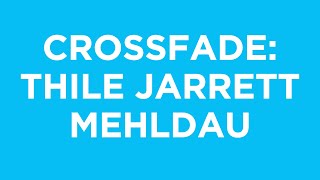 Crossfade: Thile Jarrett Mehldau
