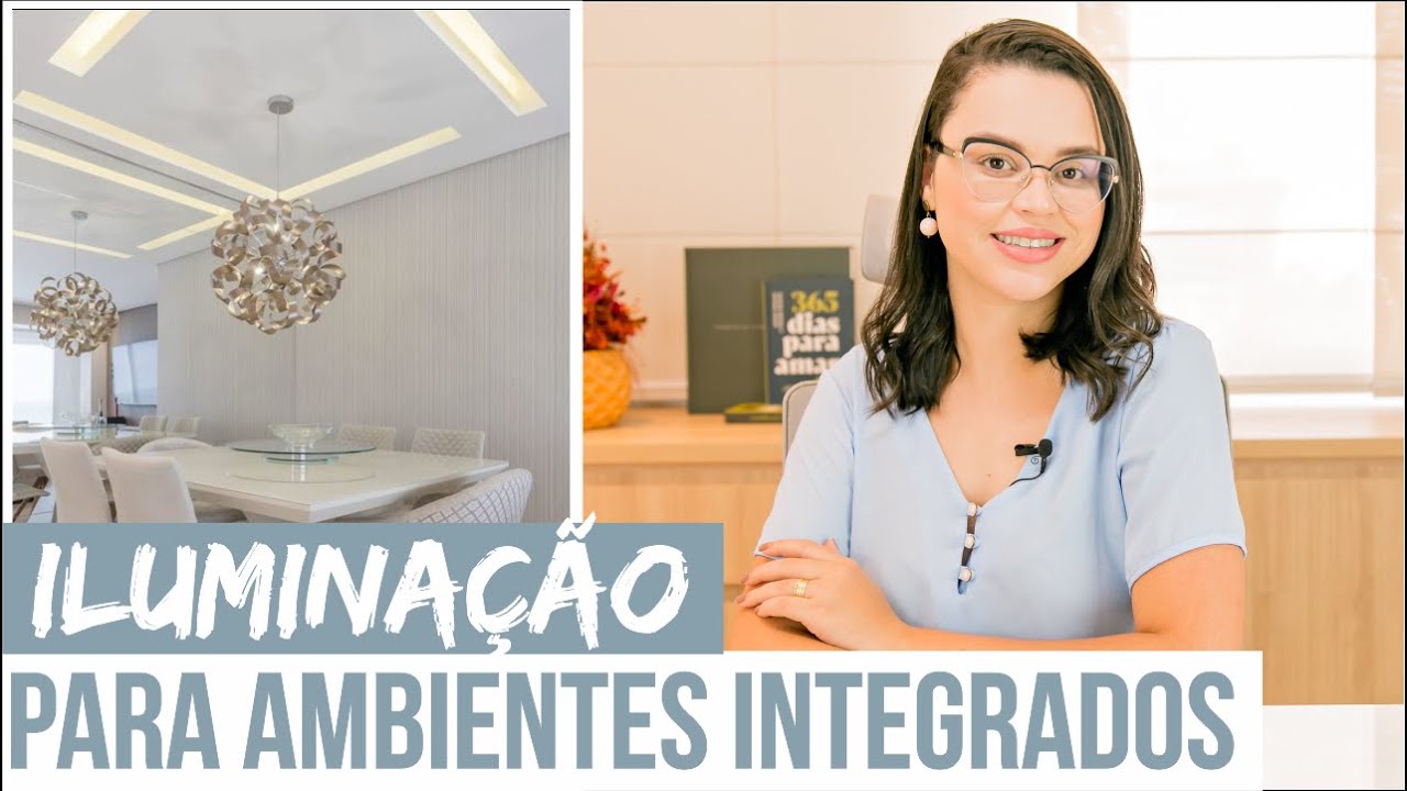 ILUMINAÇÃO PARA AMBIENTES INTEGRADOS - O QUE NÃO FAZER | Mariana Cabral