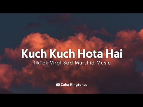 TikTok Viral Sad Murshid Poetry Music | Kuch Kuch Hota Hai | Zoha Ringtones