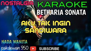 Download lagu AKU TAK INGIN SANDIWARA || BETHARIA SONATHA || KARAOKE NADA WANITA || COVER YAMAHA PSR mp3