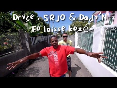 Dryce, Srjo, Dady'N - Fo laisse kozé - Clip Officiel HD - 974Muzik