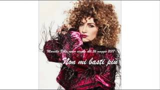 Marcella Bella  "Non mi basti più"