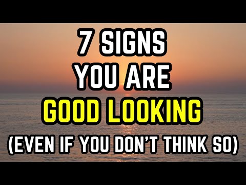 7 segnali che indicano che sei attraente (anche se non ci credi)