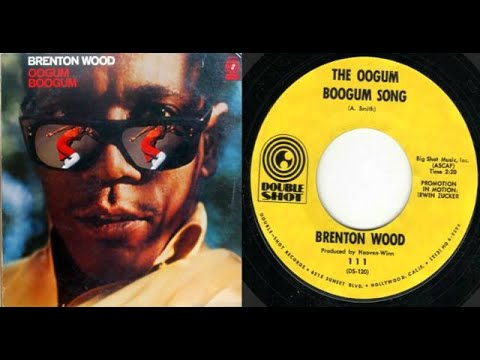 ISRAELITES:Brenton Wood - The Oogum Boogum Song 1966 {Extended Version}