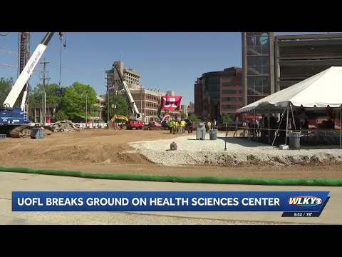 UofL breaks ground on $280M Health Sciences Center