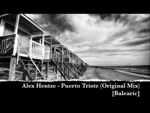 Alex Hentze - Puerto Triste (Original Mix) Balearic