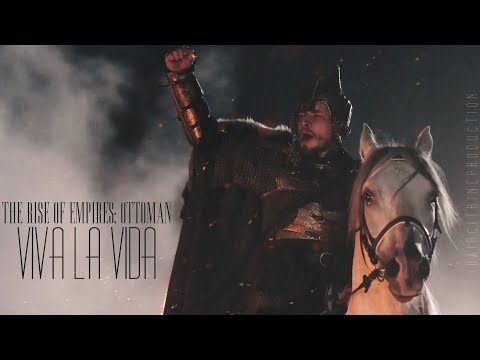 Rise of Empires: Ottoman - Viva La Vida