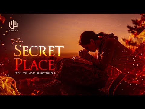 The Secret Place | Time To Pray | Tongues Of Fire | Prophetic Sound | Soaking 1Hour Prayer | Adonai