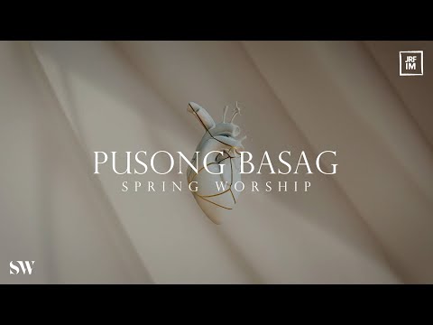 Pusong Basag - Spring Worship
