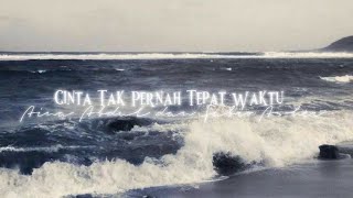 Download lagu Cinta Tak Pernah Tepat Waktu | Aina Abdul dan Fabio Asher (Lyrics) mp3