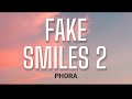 PHORA FAKE SMILES 2 LYRICS