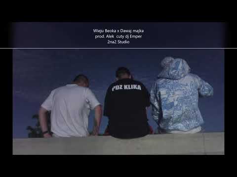Wieju x Beoka - Dawaj majka prod. Alek cuty Dj Emper