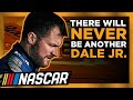 There Will NEVER Be Another Dale Jr