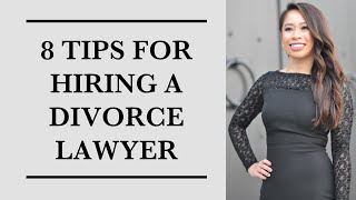 8 Tips For Hiring A Divorce Lawyer