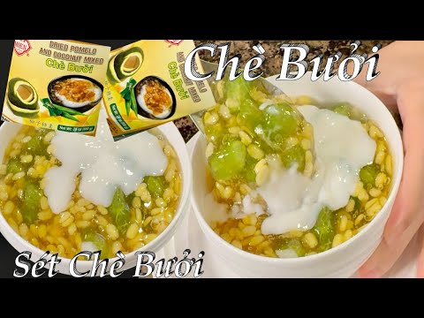 Chè Bưởi - Cách Nấu Chè Bưởi Dùng Sét Chè Bưởi Bán Ở Chợ VN Rất Nhanh Gọn Thơm Ngon Giòn Không Đắng