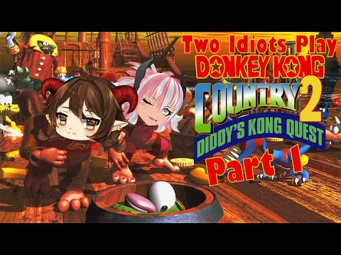 Two Idiots Play - Donkey Kong Country 2: Diddy's Kong Quest | [Vtuber]