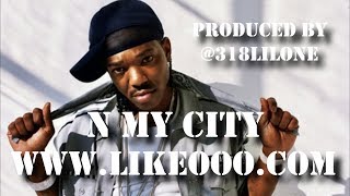 &quot;N My City&quot; B.G. Sample Type Beat (Prod. By Like O Productions)