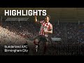 Amad Seals Win | Sunderland AFC 2 - 1 Birmingham City | EFL Championship Highlights