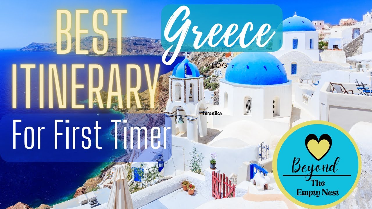 Navigating Greece: The Ultimate Itinerary for First-Time Visitors