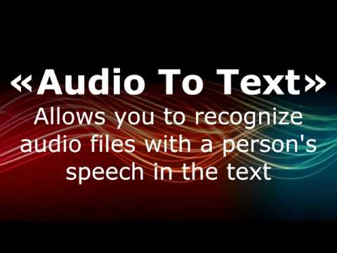 Audio to text (recognition) Video