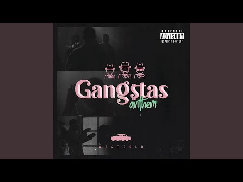 Gangstas Anthem
