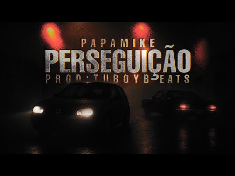 PapaMike - Perseguição (Prod.@tuboymusic )