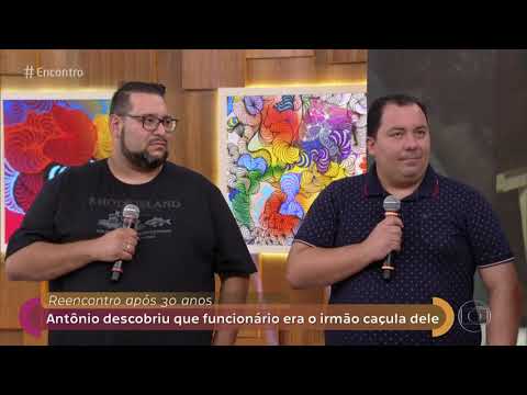 Encontro com Fátima B. 28/02/2019 - Antonio descobriu que funcionário era o irmão que ele procurava