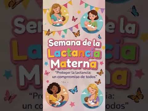 #SemanaDeLaLactanciaMaterna |  Un comienzo lleno de amor y vida