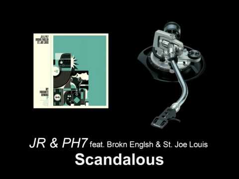 JR & PH7 feat. Brokn Englsh & St. Joe Louis - Scandalous