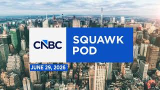 Squawk Pod: Comcast’s next spinoff & the U.S. Men’s National Team - 06/29/26 | Audio Only
