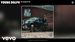 Young Dolph - In Charlotte (Audio)