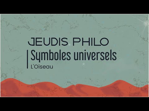 Symboles universels - L'oiseau - Jeudis Philo
