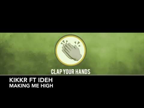 KIKKR ft. Ideh - Making Me High