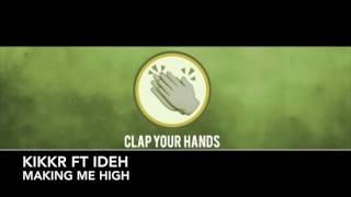 KIKKR ft. Ideh - Making Me High